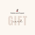 Pebble and Poppet Gift Card